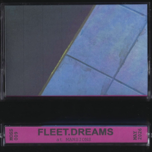 FLEET.DREAMS - MOSS009